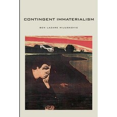 (英文圖書)Contingent Immaterialism 平裝版, Ben Mijuskovic, 英文