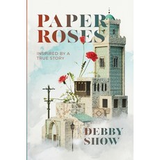 (영문도서)Paper Roses: Inspired by a true story Paperback, Fieldmere Press, English, 9798218876517