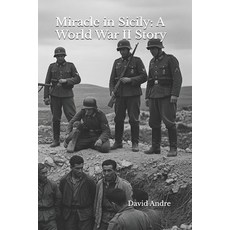(영문도서)Miracle in Sicily: A World War II Story Paperback, Independently Published, English, 9798285417187