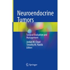 (영문도서) Neuroendocrine Tumors: Surgical Evaluation and Management Hardcover, Springer, English, 9783030622404