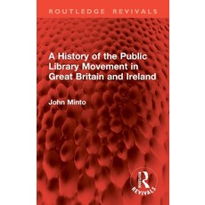 (英文圖書)A History of the Public Library Movement in Great Britain and Ireland 平裝版, Routledge, 英文