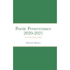 (영문도서) Poetic Perseverance 2020-2021: The Transcending Trilogy Hardcover, Lulu.com, English, 9781312757684