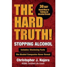 (영문도서)The Hard Truth! Stopping Alcohol Paperback, Spines, English, 9798896917939