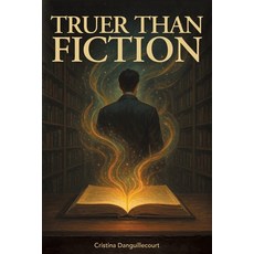 (영문도서)Truer Than Fiction Paperback, Dreaming Pen, English, 9798999723628
