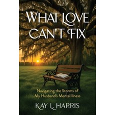 (英文圖書)What Love Can't Fix 平裝版, Kay L. Harris, 英文