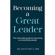(英文圖書)Becoming A Great Leader: The Actionable Guide for Becoming An Outstanding Leader 精裝版, Beyond Any Limits, 英文