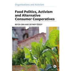 (영문도서) Food Politics Activism and Alternative Consumer Cooperatives Hardcover, Bristol University Press, English, 9781529220032