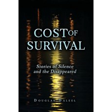 (영문도서)Cost of Survival: Stories of Silence and the Disappeared Paperback, Book Publishing Wizards, English, 9781970853940