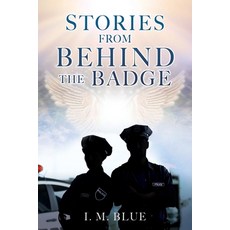 (영문도서) Stories from Behind the Badge Paperback, Mill City Press, Inc