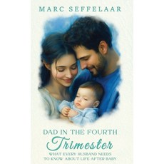 (英文圖書)Dads in the Fourth Trimester What Every Husband Needs to Know About Life After Baby 精裝版, Empire Publishers, 英文