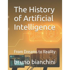(英文圖書)The History of Artificial Intelligence: From Dreams to Reality 平裝版, Independently Published, 英文