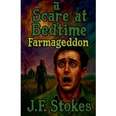 (英文圖書)A Scare at Bedtime: Farmageddon 平裝版, J.F. Publishing, 英文