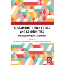 (英文圖書)Sustainable Urban Forms and Communities: Urban Geographies of Eastern India: Urb... 平裝版, Routledge India, 英文
