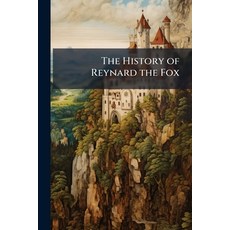 (英文圖書)The History of Reynard the Fox: With Some Account of His Family Friends and As... 平裝版, Nabu Press, 英文