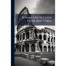 (英文圖書)Roman Life In Latin Prose And Verse 平裝版, Nabu Press, 英文