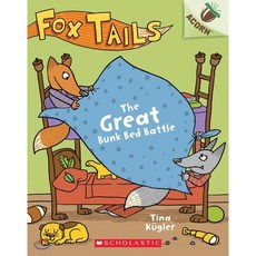 Fox Tails #1: The Great Bunk Bed Battle, Scholastic Inc., 9781338561678, Kugler, Tina / Kugler, Tina