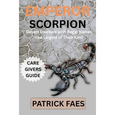 (英文圖書)Emperor Scorpion: Desert dwellers with regal names The largest of their kind 平裝版, Independently Published, 英文