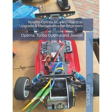 (영문도서) Kyosho Optima RC 4WD Practical Upgrade & Maintenance for Beginners: Optima Turbo Optima and ... Paperback, Independently Published, English, 9798877505001