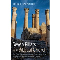 (영문도서) Seven Pillars of a Biblical Church Paperback, Resource Publications (CA), English, 9781666736236