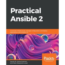 Practical Ansible 2: Automate infrastructure manage configuration and deploy applications with Ans... Paperback, Packt Publishing