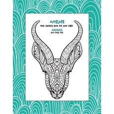 Adult Coloring Book for Good Vibes Live Laugh Love - Animals - Antelope Paperback, Independently Published