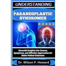 (英文圖書)Understanding Paraneoplastic Syndromes: Essential Insights into Causes Symptoms... 平裝版, Independently Published, 英文