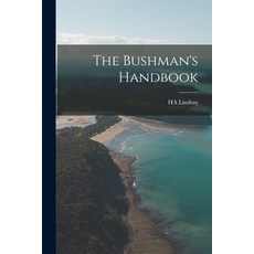 (영문도서) The Bushman's Handbook Paperback, Hassell Street Press, English, 9781015104334
