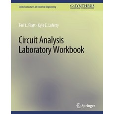 (영문도서) Circuit Analysis Laboratory Workbook Paperback, Springer, English, 9783031008900