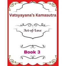 (영문도서)Vatsyayana's Kamasutra: Art-of-Love [Book 3] Paperback, Independently Published, English, 9798265911186