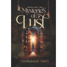 (英文圖書)Unveiling the Mysteries of Lust: My Story 平裝版, Independently Published, 英文