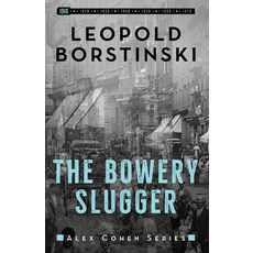 (영문도서) The Bowery Slugger Paperback, Sobriety Press, English, 9781913313159