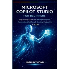 (영문도서)Microsoft Copilot Studio for Beginners: Step-by-Step Instructions to Create AI C... Paperback, Independently Published, English, 9798243195287