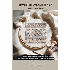 (영문도서)Swedish Weaving for Beginners: Step-by-Step Huck Embroidery Techniques Patterns... Paperback, Independently Published, English, 9798279423262