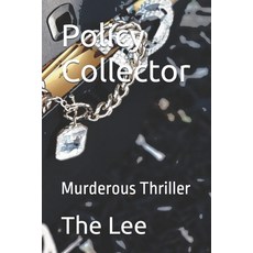 (英文圖書)Policy Collector: Murderous Thriller 平裝版, Independently Published, 英文