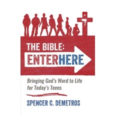 (영문도서) The Bible: Enter Here: Bringing God's Word to Life for Today's Teens Paperback, Theodosia Press, English, 9781737120001