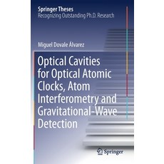 Optical Cavities for Optical Atomic Clocks Atom Interferometry and Gravitational-Wave Detection Hardcover, Springer