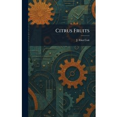 (영문도서)Citrus Fruits Hardcover, Tradd Street Press, English, 9781025414188