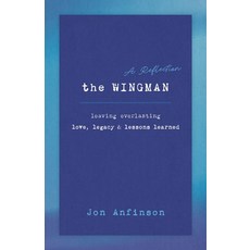 (영문도서) The WINGMAN: Leaving Everlasting Love Legacy & Lessons Learned Paperback, R. R. Bowker, English, 9780997692334