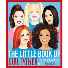 The Little Book of Girl Power: The Wit and Wisdom of the Spice Girls Hardcover, Trapeze