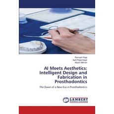 (영문도서)AI Meets Aesthetics: Intelligent Design and Fabrication in Prosthodontics Paperback, LAP Lambert Academic Publis..., English, 9786209165689