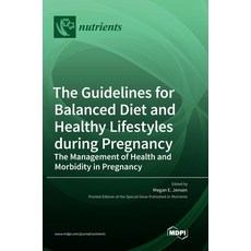 (英文圖書)The Guidelines for Balanced Diet and Healthy Lifestyles during Pregnancy: The Ma... 精裝版, Mdpi AG, 英文