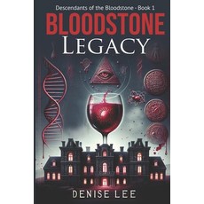 (영문도서) Bloodstone Legacy: Descendants of the Bloodstone - Book 1 Paperback, Denise Lee, English, 9781966712794
