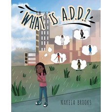 (영문도서) What is A.D.D.? Paperback, Page Publishing, Inc., English, 9781641387941