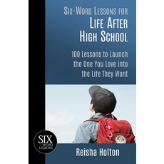 (영문도서) Six-Word Lessons for Life After High School: 100 Lessons to Launch the One You... Paperback, Pacelli Publishing, English, 9781933750644