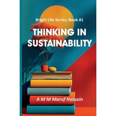 (영문도서)Thinking in Sustainability Hardcover, Center for Integrated Knowl..., English, 9781764351218 Center for Integrated Knowl..., English, 9781764351218