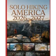 (영문도서)Solo Hiking America 2026-2027: Exploring National Parks California's Scenic Dri... Paperback, Independently Published, English, 9798181194373