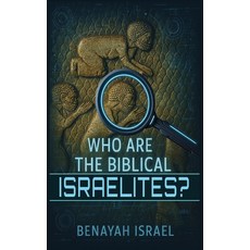 (영문도서)Who Are The Biblical Israelites? Hardcover, Exilarch Productions LLC, English, 9798999556240