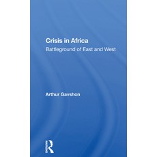 (영문도서) Crisis in Africa: Battleground of East and West Paperback, Routledge, English, 9780367165215