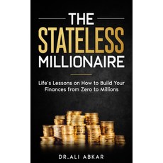 (영문도서) Stateless Millionaire: Life's Lessons on How to Build Your Finances from Zero to Millions Paperback, Books to Hook Publishing, LLC., English, 9781960207357