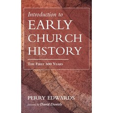 (영문도서) Introduction to Early Church History: The First 500 Years Hardcover, Wipf & Stock Publishers, English, 9781666755213